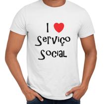 Camisa I Love Serviço Social Profissão Universitária