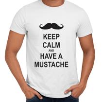 Camisa Keep Calm and Have a Mustache