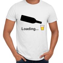 Camisa Loading Cerveja Bebidas Frases Engraçadas