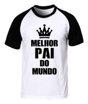 Camisa Masculina Melhor Pai Do Mundo - Camiseta Dia Dos Pais