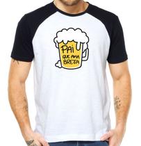 Camisa pai que ama breja cerveja beer dia dos pais paizão