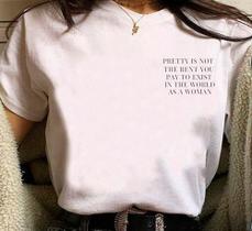 Camisa Pretty Is Not The Rent You Pay To Exist
