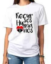 Camisa Recursos Humanos - profissões - faculdade Camisa Recursos Humanos - profissões - faculdade