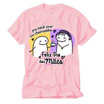 Camisa Rosa Frases flork mãe na volta a gente compra