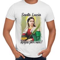Camisa Santa Luzia Rogai Por Nós! Religiosa
