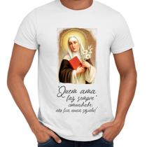Camisa Santa Teresa D'avila Quem Ama Faz Sempre Comunidade
