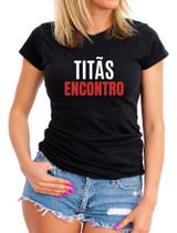 Camisa Titãs Encontro Feminina Baby Look Rock Show