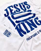 Camisa Unissex, Jesus Is King _ Philippians 2:10-11 - ChicSanta