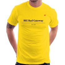 Camiseta 502 Bad Gateway - Deu ruim - Foca na Moda