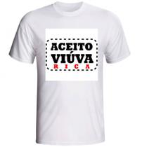 Camiseta Aceito Viúva modelo branca fornecedor M&M Presentes Personalizados