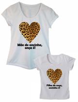 Camiseta adulta mãe de oncinha e infantil filha de onça Tal mãe tal filha Camiseta adulta mãe de oncinha e infantil filha de onça Tal mãe tal filha