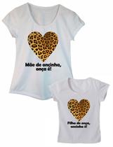 Camiseta adulta mãe de oncinha e infantil filha de onça Tal mãe tal filha - Calupa