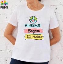 Camiseta Adulto A Melhor Sogra do Mundo - Presente dia das Mães Zlprint Camiseta Adulto A Melhor Sogra do Mundo - Presente dia das Mães Zlprint