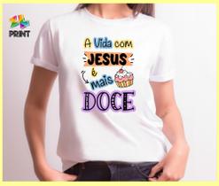 Camiseta Adulto A Vida com Jesus é Mais Doce Est. Lilás - Religião Religiosos Zlprint