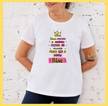 Camiseta Adulto Deus escolheu a melhor Pessoa do Mundo para Ser minha Bisavó - Dia das Mães Zlprint