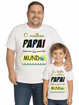 Camiseta Adulto E Infantil Melhor Papai Do Mundo Pai Tamanho Especial Plus Size