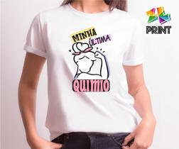 Camiseta Adulto Minha última Quimio - Mulher Forte Quimioterapia ZLprint