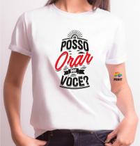 Camiseta Adulto Posso Orar Por Você Est.22 - Zlprint