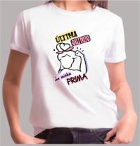 Camiseta Adulto Ultima Quimio da Minha PRIMA Est. Mulher Forte - Quimioterapia Zlprint