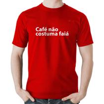 Camiseta Algodão Café não costuma faiá - Foca na Moda