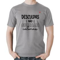 Camiseta Algodão Desculpas não queimam calorias - Foca na Moda