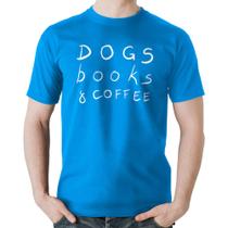 Camiseta Algodão Dogs Books and Coffee - Foca na Moda