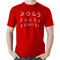 Camiseta Algodão Dogs Books and Coffee - Foca na Moda