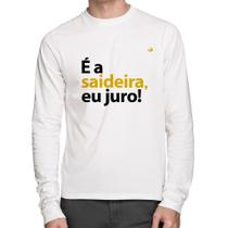 Camiseta Algodão É a saideira, eu juro! Manga Longa - Foca na Moda