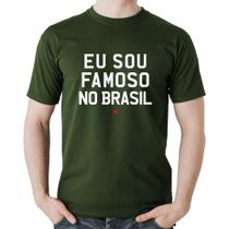 Camiseta Algodão Eu sou famoso no Brasil - Foca na Moda