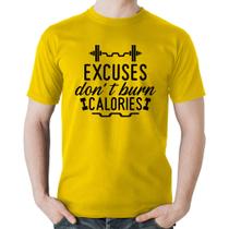 Camiseta Algodão Excuses Do'nt Burn Calories - Foca na Moda