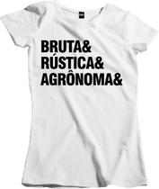 Camiseta Algodão Feminina Agro Bruto Rústico e Agrônomo