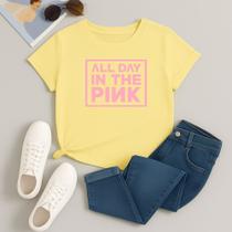 Camiseta Algodão Feminina Estampada All Day In The Pink 616 Blusa T-shirt Gola Redonda Manga Curta