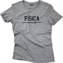 Camiseta Algodão Feminina Faculdade Mod 1 física