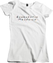 Camiseta Algodão Feminina Paródia Friends Engenharia Mecânica