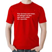 Camiseta Algodão Ficar de boas sem tretar - Foca na Moda