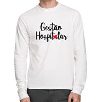 Camiseta Algodão Gestão hospitalar por amor Manga Longa - Foca na Moda