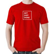 Camiseta Algodão Get Shit Done - Foca na Moda