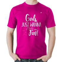 Camiseta Algodão Girls just wanna have fun! - Foca na Moda