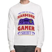 Camiseta Algodão Hardcore Gamer Manga Longa - Foca na Moda