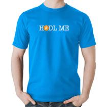 Camiseta Algodão Hodl me Bitcoin BTC - Foca na Moda