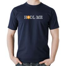 Camiseta Algodão Hodl me Bitcoin BTC - Foca na Moda