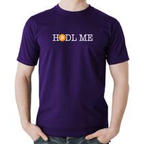 Camiseta Algodão Hodl me Bitcoin BTC - Foca na Moda
