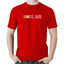 Camiseta Algodão Hodl me Bitcoin BTC - Foca na Moda