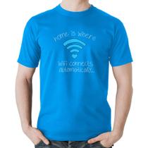 Camiseta Algodão Home Is Where Wifi Connects Automatically - Foca na Moda