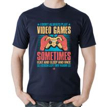 Camiseta Algodão I don't always play videogames - Foca na Moda