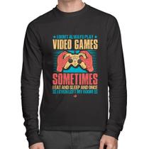 Camiseta Algodão I don't always play videogames Manga Longa - Foca na Moda Camiseta Algodão I don't always play videogames Manga Longa - Foca na Moda