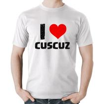 Camiseta Algodão I love cuscuz - Foca na Moda