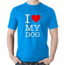 Camiseta Algodão I love My Dog - Foca na Moda