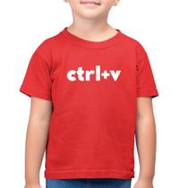 Camiseta Algodão Infantil Ctrl+V - Foca na Moda
