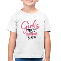 Camiseta Algodão Infantil Girls Just Wanna Have Sun - Foca na Moda